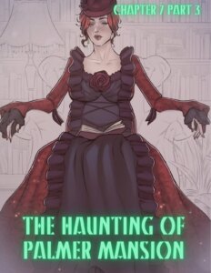 The Haunting Of Palmer Mansion [TenderMindd , RawlyRawls]